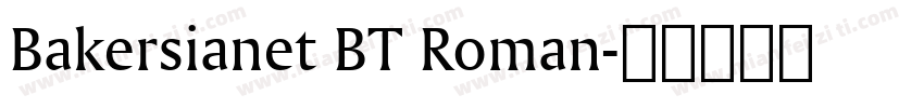 Bakersianet BT Roman字体转换